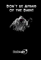 Don't be Afraid of the Dark!